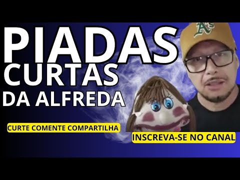 PIADAS CURTAS DA ALFREDA  #piadas #humor #comedia