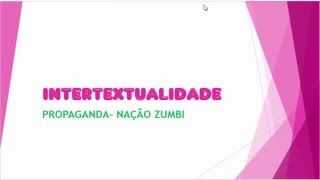 Análise de Intextualidade da música Propaganda do Nação Zumbi