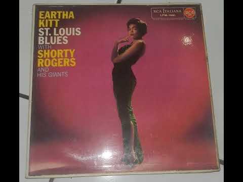 Eartha Kitt & Shorty Rogers And His Giants - St. Louis Blues Side A