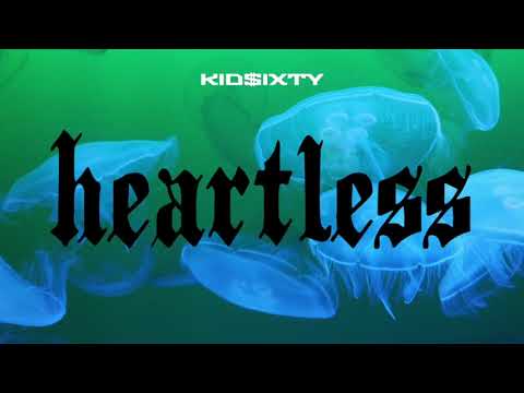 KID $IXTY - HEARTLESS (Official Audio)