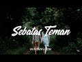 GUYONWATON - SEBATAS TEMAN [LIRIK HD UNOFFICIAL]