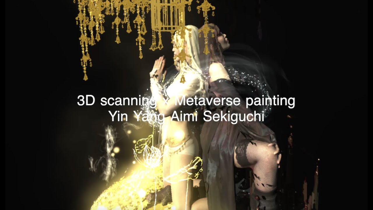 3D Scanning x Metaverse painting【Yin Yang - Aimi Sekiguchi】