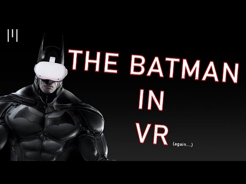 Batman in VR (again) | BLADE AND SORCERY