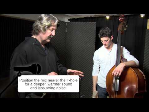 DIY Recording Tips: 8. Acoustic Bass - Choosing & Positioning Microphones to Fine-Tune Your Sound