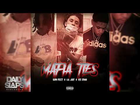 Born Peezy x Lul Jody x KyeStaxx - Mafia Ties (Official Audio)