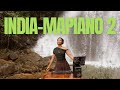 INDIA MAPIANO 2 Indian Inspired Amapiano Mix