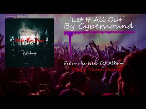 Cyberhound-Let It All Out (Official Audio)
