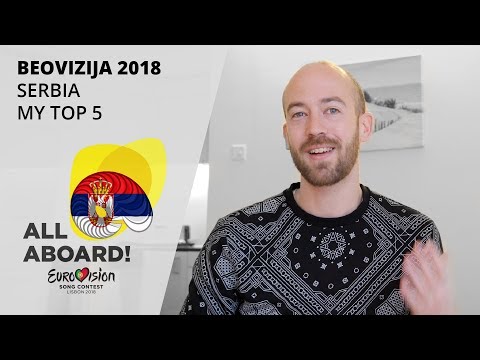 Beovizija 2018 – My Top 5 (Eurovision 2018 Serbia)