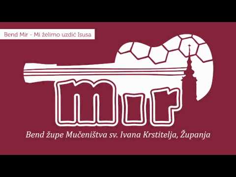 Bend Mir - Mi želimo uzdić Isusa [AUDIO]