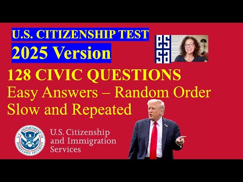 NEW 2025 Version US Citizenship Test – All 128 Civics Questions & Answers - Random Order (10/2)