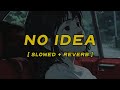 Don Toliver No Idea Slowed Reverb Lyrics