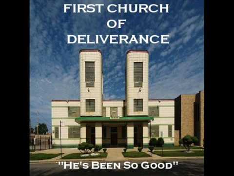 "He's Been So Good"- First Church of Deliverance