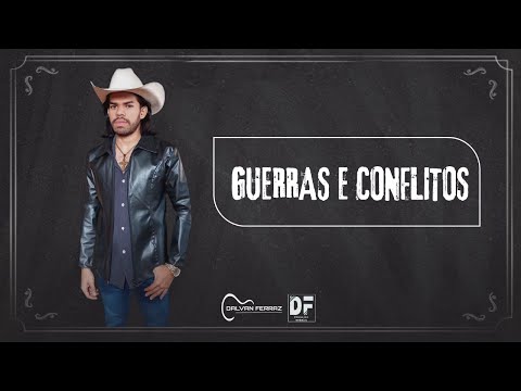 Guerras E Conflitos - Dalvan Ferraz