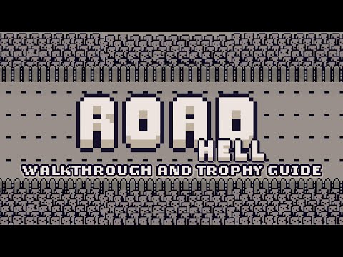 Road Hell - Full Walkthrough & Trophy Guide