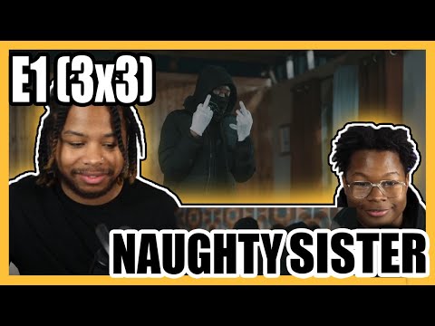 (DISRESPECTFUL ASF) E1 (3x3) - Naughty Sister [Music Video] | GRM Daily