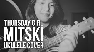 Thursday Girl - MITSKI UKULELE COVER