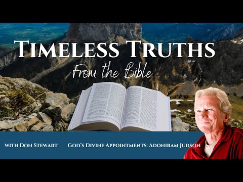 Timeless Truths From The Bible, God's Divine Appointments...Adoniram Judson