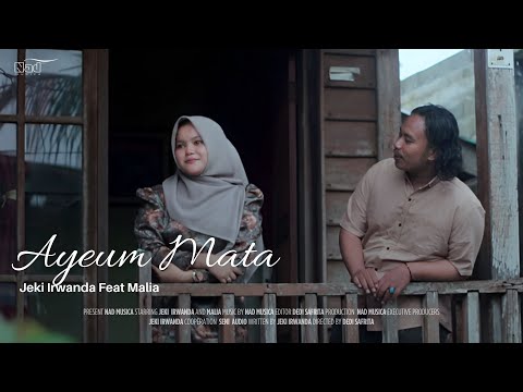 Ayeum Mata - Jeki Irwanda Feat Malia ( Official Musik Video )
