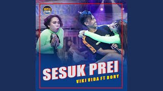Download lagu SESUK PREI (feat. DONY) mp3