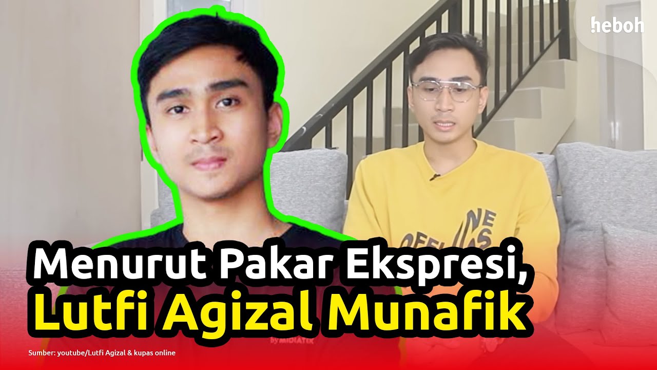 Menurut Pakar Ekspresi, Lutfi Agizal Adalah Orang yang Munafik!