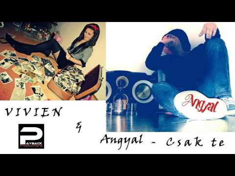 Vivien ft. Angyal - Csak te