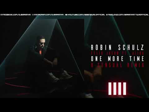 Robin Schulz & Felix Jaehn ft. Alida - One More Time (B-sensual Remix)