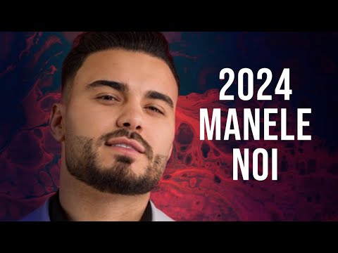 Muzica Noua Manele 2024 🎶 Mix Manele Noi 2024 🎶 Colaj Manele 2024 Cele Mai Noi