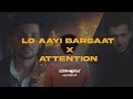 Lo Aayi Barsaat X Attention | Darshan Raval | Charlie Puth | CipherX Music