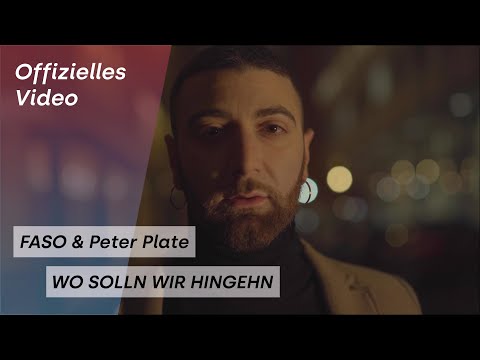 FASO & Peter Plate - WO SOLLN WIR HINGEHN (Offizielles Video)