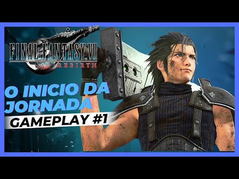 Final Fantasy VII: Rebirth || #1 - O Inicio de Gameplay