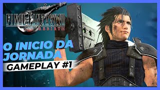 Final Fantasy VII: Rebirth || #1 - O Inicio de Gameplay