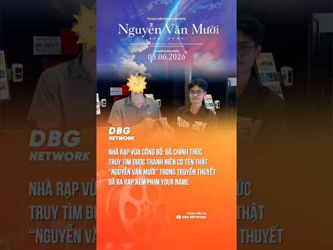 CHÍNH THỨC TÌM RA “NGUYỄN VĂN MƯỜI” BẰNG XƯƠNG BẰNG THỊT #DBGNetwork #YourName #NguyenVanMuoi