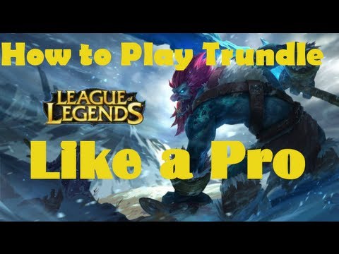 How to Play Trundle Like a Pro