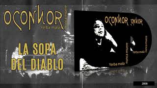 OCONNOR - La sopa del diablo (Yerba mala nunca muere - 2000)