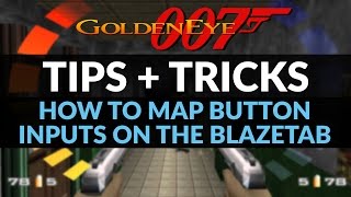BlazeTab Tips: How to Map Button Inputs - GoldenEye 007 N64