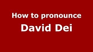 How to pronounce David Dei