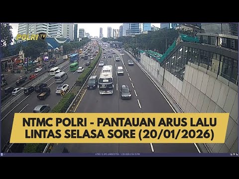 NTMC POLRI - PANTAUAN ARUS LALU LINTAS SELASA SORE (20/01/2026)