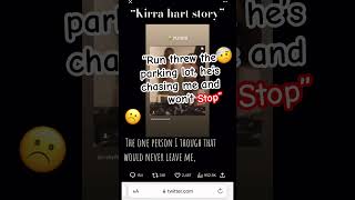 “Kirra hart story” ⚠️there may be disturbing videos in the video please watch this with a adult.⚠️