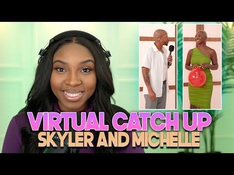 Skyler and Michelle Catch Up | With Arlette Amuli