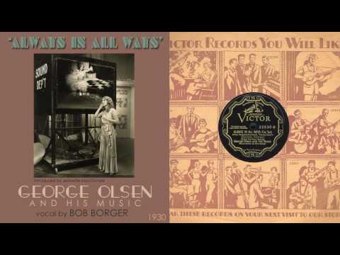 1930, Always in All Ways, George Olsen Orch. HD 78rpm