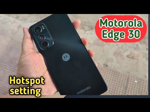How To Enable Hotspot Setting In Motorola Edge 30,Hotspot Setting