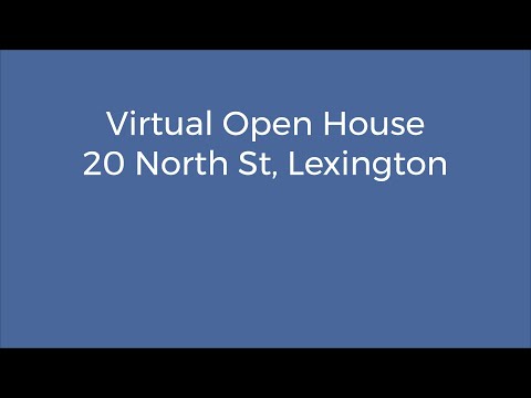 Virtual Open House - 20 North St, Lexington