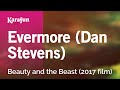 Evermore (Dan Stevens) - Beauty and the Beast (2017 film) | Karaoke Version | KaraFun