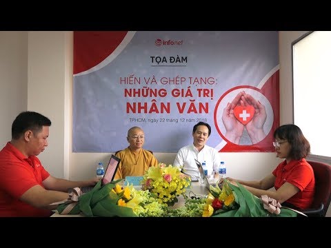 Tọa đàm: Hiến và ghép tạng- Những giá trị nhân văn - TT. Thích Nhật Từ 