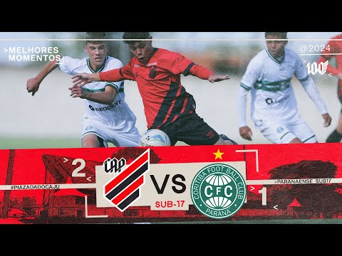 Athletico Paranaense 2x1 Coritiba - Paranaense Sub-17 | MELHORES MOMENTOS