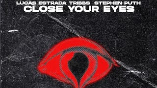 Kadr z teledysku Close Your Eyes tekst piosenki Lucas Estrada feat. Tribbs & Stephen Puth