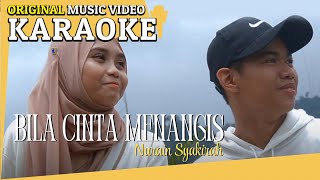 Download lagu Bila Cinta Menangis - Nurain Syakirah (Karaoke MV) mp3