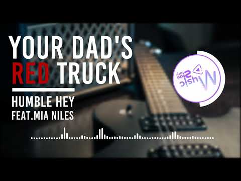 Your Dad's Red Truck - Humble Hey feat.Mia Niles — Acoustic Music, Country, Relaxing [Lyric / HD]