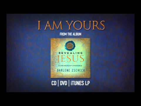 Darlene Zschech - I Am Yours (Official Song)