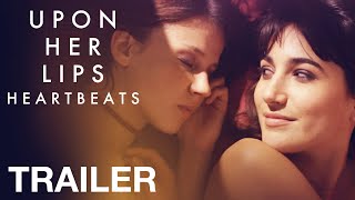UPON HER LIPS: HEARTBEATS - Official Trailer - NQV Media